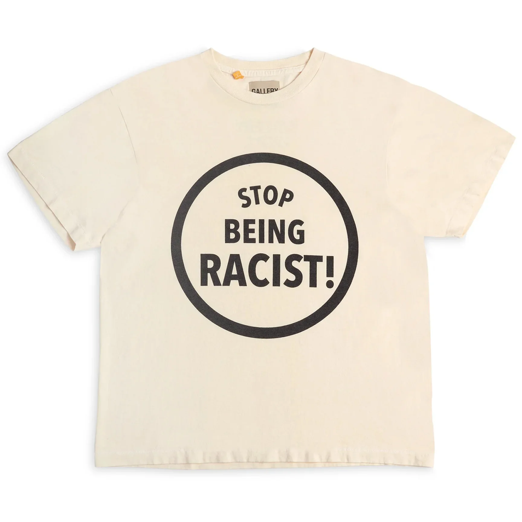 Gallert Dept. Stop Being Racist Tee 'Cream'